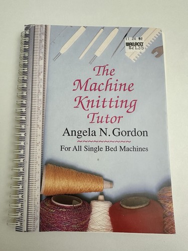 The machine knitting tutor - the, by
